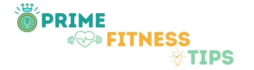 Prime Fitness Tips